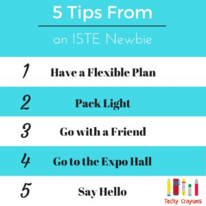 5 Tips from an ISTE Newbie