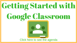 Getting Started with Google Classroom agenda